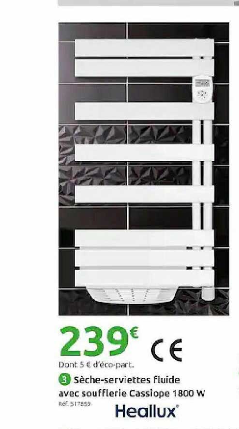 sèche-serviettes fluide avec soufflerie cassiope 1800 w heallux