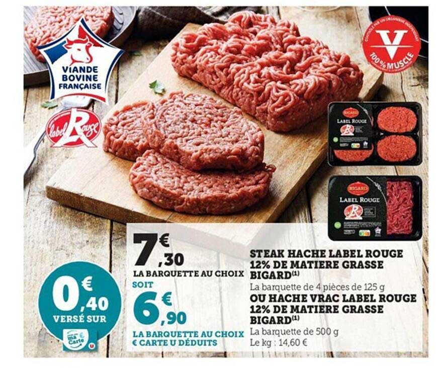 steak haché label rouge 12% de matière grasse bigard, ou haché vrac label rouge 12% de matière grasse bigard