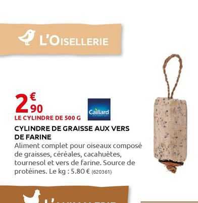 cylindre de graisse aux vers de farine