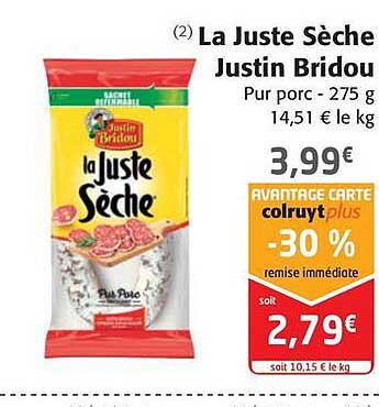 la juste sèche justin bridou