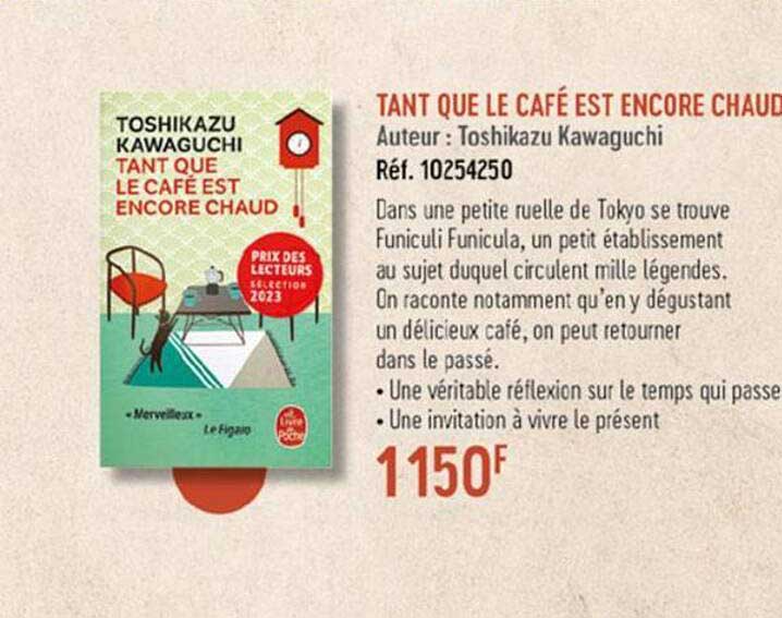 tant que le café est encore chaud