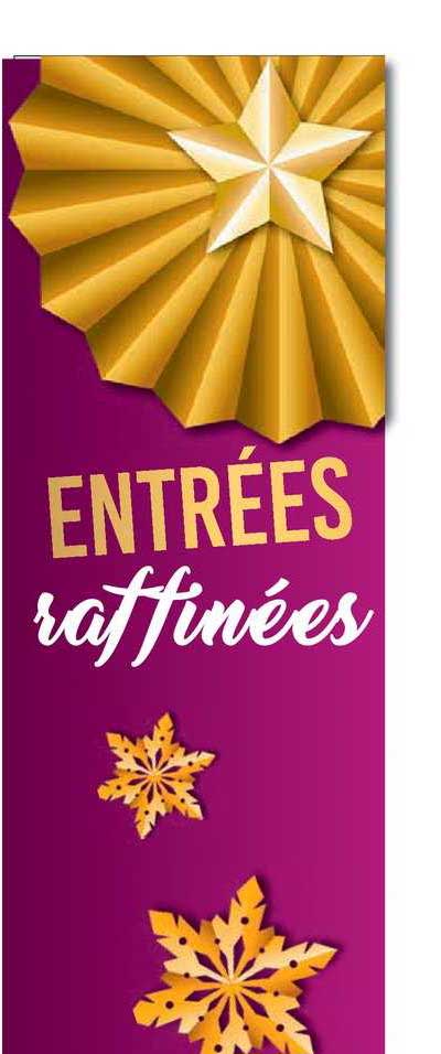 entrées raffinées
