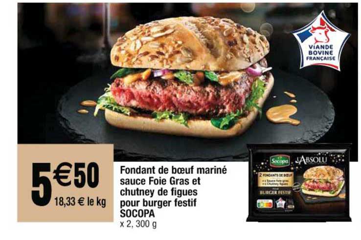 fondant de bœuf mariné sauce foie gras et chutney de figues pour burger festif socopa