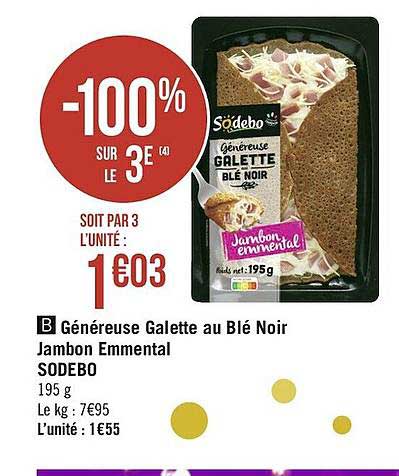 généreuse galette au blé noir jambon emmental sodebo