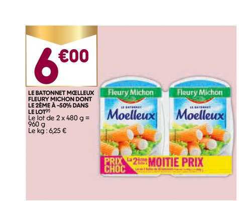 le bâtonnet moelleux fleury michon dont la 2ème à -50% dans le lot