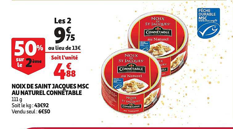 noix de saint jacques msc au naturel connétable 50% sur le 2ème