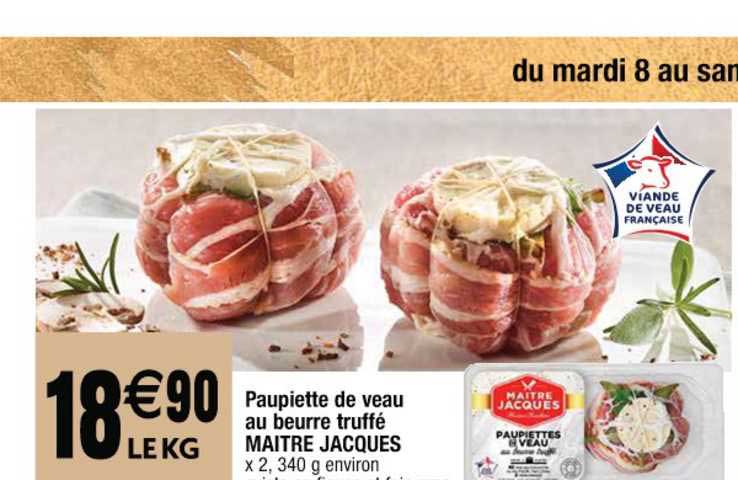 paupiette de veau au beurre truffé maître jacques