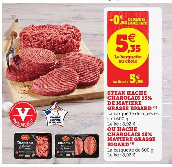 steak haché charolais 15% de matière grasse bigard ou haché charolais 15% matière grasse bigard