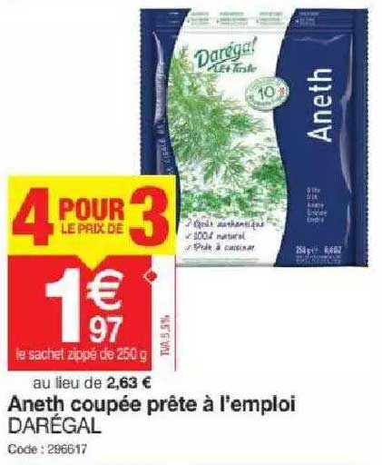 aneth coupée prête à l'emploi darégal
