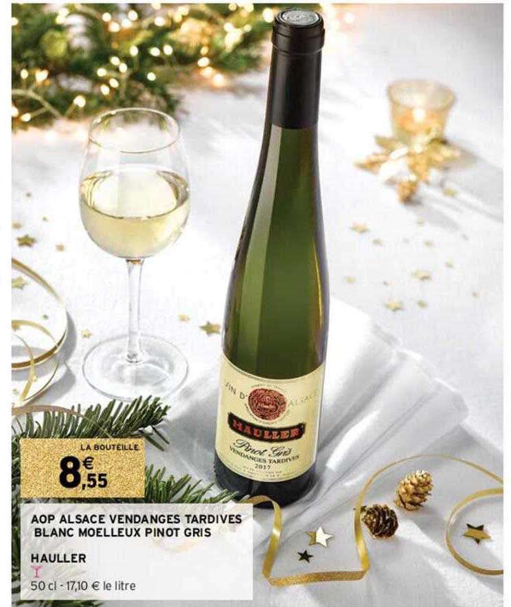 Aop Alsace Vendanges Tardives Blanc Moelleux Pinot Gris