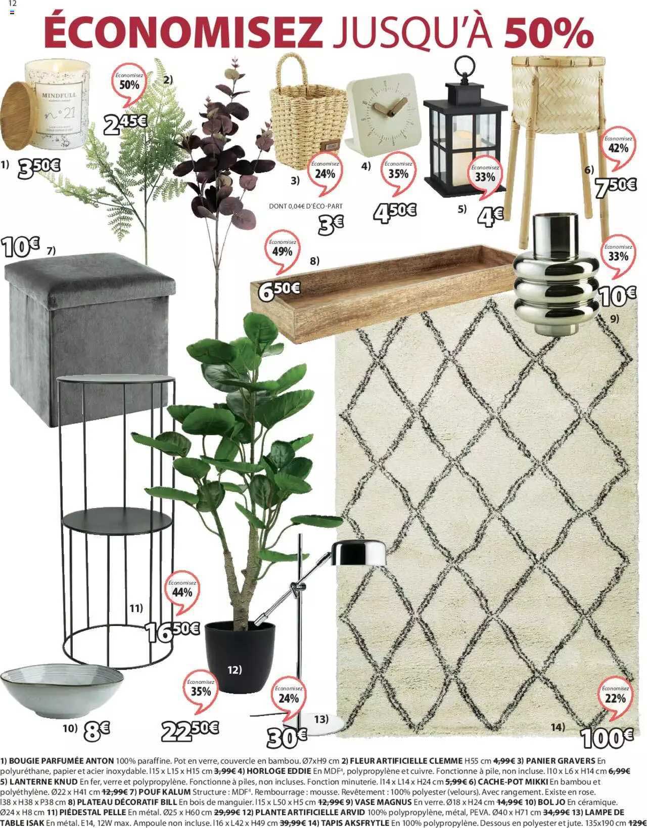 bougie parfumée anton, fleur artificielle kleme, panier gravers, horloge eddie, lanterne knud, cache-pot mikkie, pouf kalum, plateau décoratif bill, vase magnus, lampe de table isak, piedestal pelle