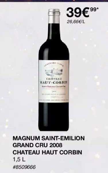 magnum saint-émilion grand cru 2008 château haut corbin