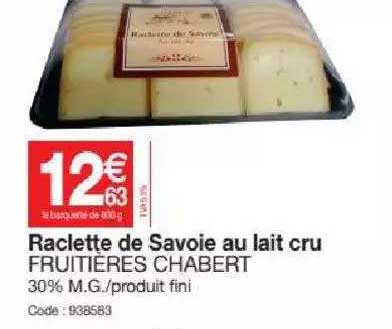 raclette de savoie au lait cru fruitières chabert