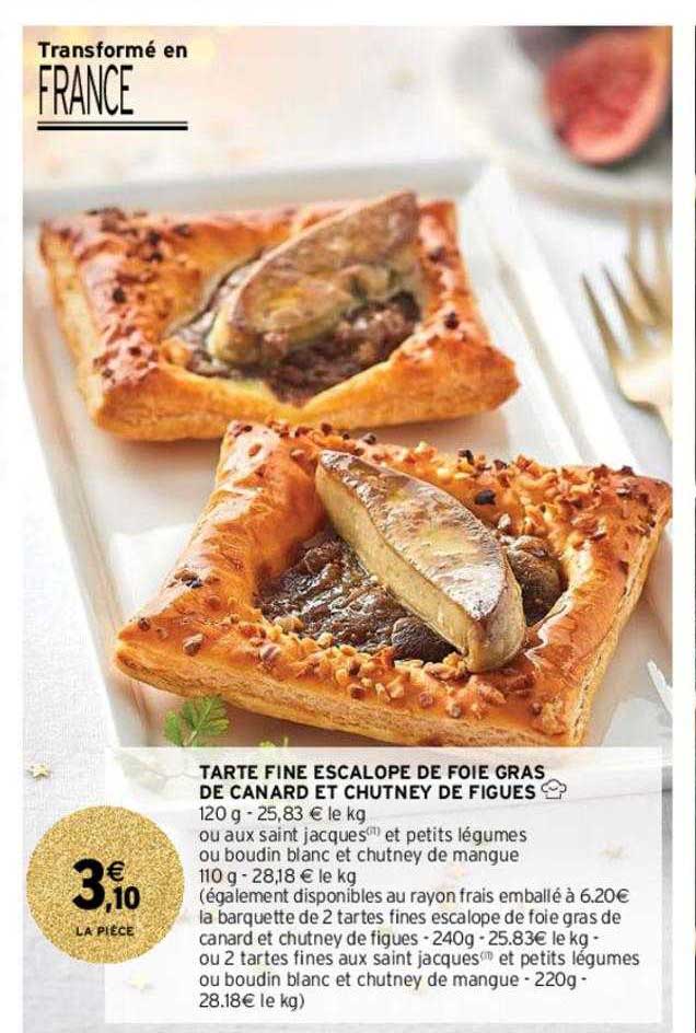 tarte fine escalope de foie gras de canard et chutney de figues