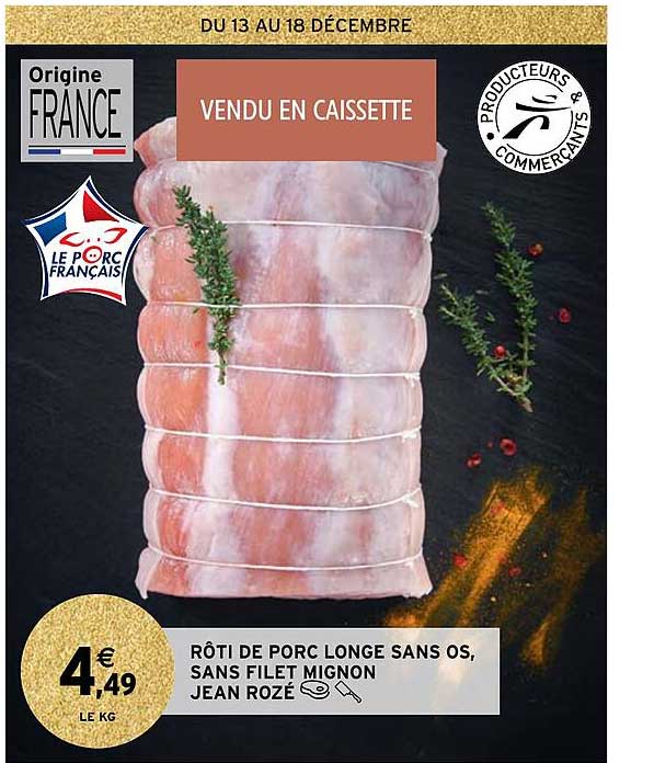 rôti de porc longe sans os, sans filet mignon jean rozé