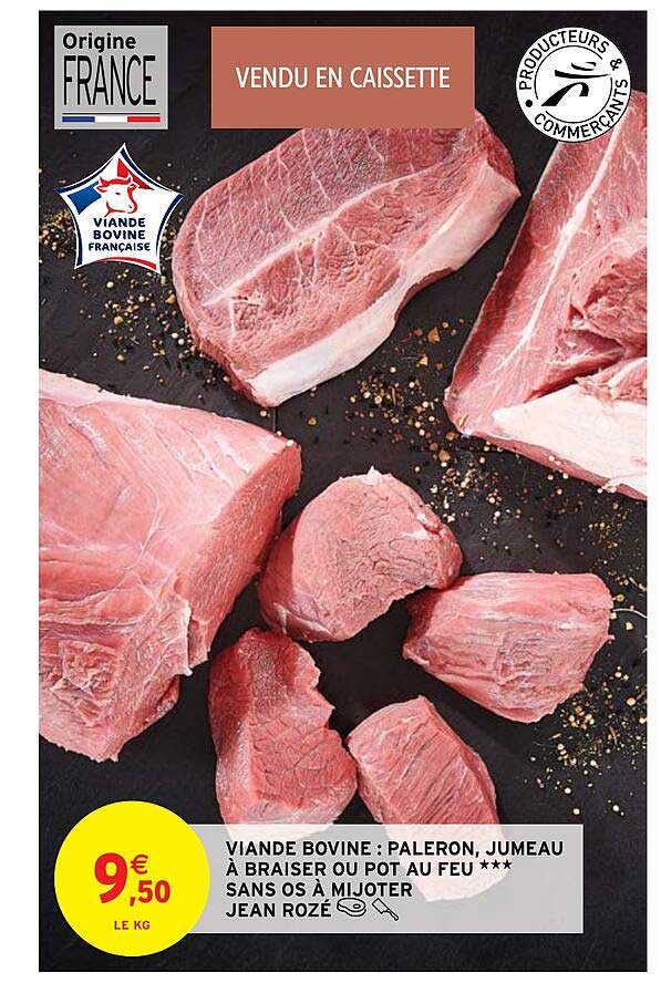 viande bovine : paleron, jumeau à braiser ou pot au feu***sans os à mijoter jean rozé