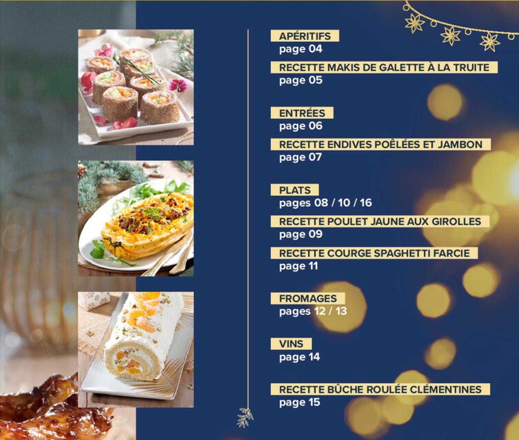 apéritifs, recette makis de galette à la truite, entrées, recette endives poêlées et jambon, plats, recette poulet jaune aux gorilles, recette courge spaghetti farcie, fromages, vins, recette bûche