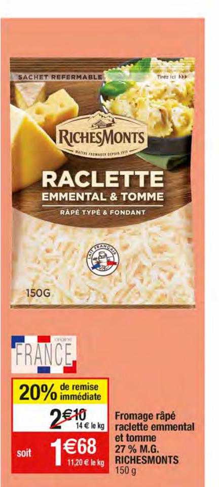 fromage râpé raclette emmental et tomme 27% m.g. riches monts