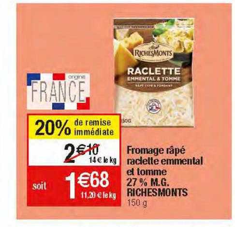 fromage râpé raclette emmental et tomme 27% m.g. riches monts