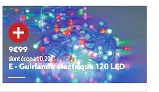 Guirlande électrique 120 Led