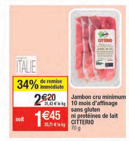 jambon cru minimum 10 mois d'affinage sans gluten ni protéines de lait citterio