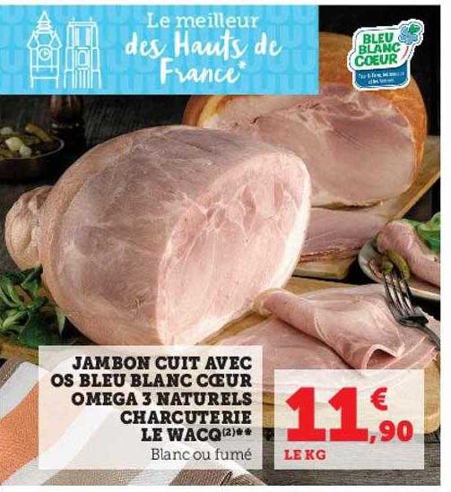 jambon cuit avec os bleu blanc cœur oméga 3 naturels charcuterie le wacq
