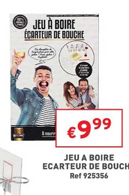 jeu à boire écarteur de bouche