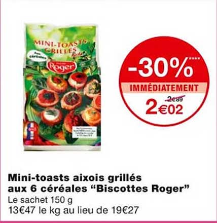 mini-toasts aixois grillés aux 6 céréales "biscottes roger"