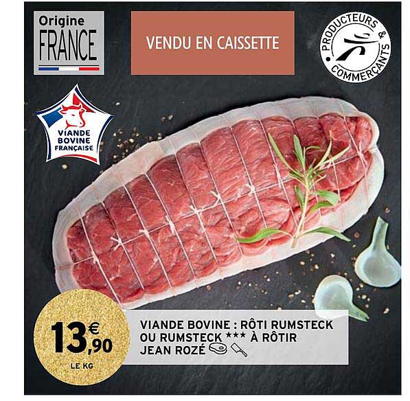 viande bovine : rôti rumsteck ou rumsteck***à rôtir jean rozé