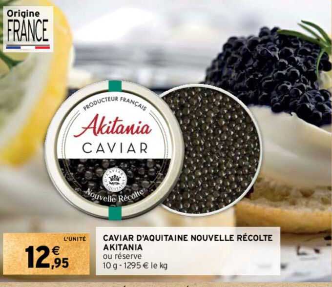 caviar d'aquitaine nouvelle récolte akitania