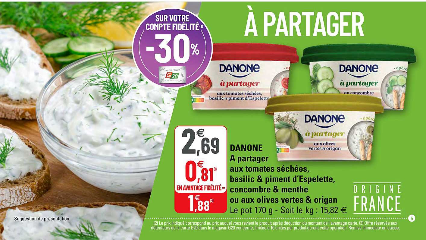 danone à partager aux tomates séchées basilic & piment d'espellette, concombre & menthe ou aux olives vertes & origan