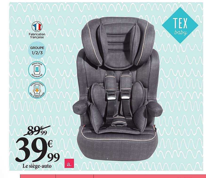 le siège-auto tex baby