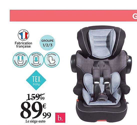 le siège-auto tex baby