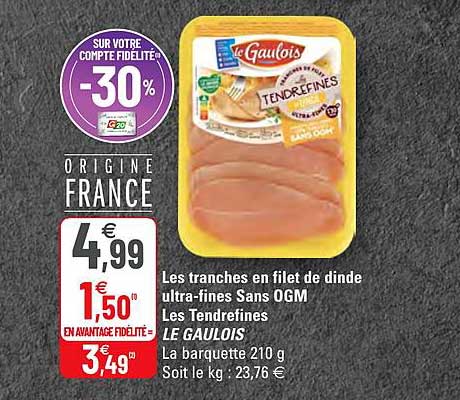 les tranches en filet de dinde ultra-fines sans ogm les tendrefines le gaulois