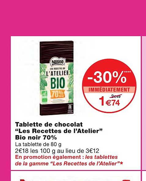 tablette de chocolat "les recettes de l'atelier" bio noir 70%