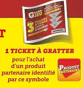 1 ticket à gratter pour l'achat d'un produit partenaire identifié par ce symbole