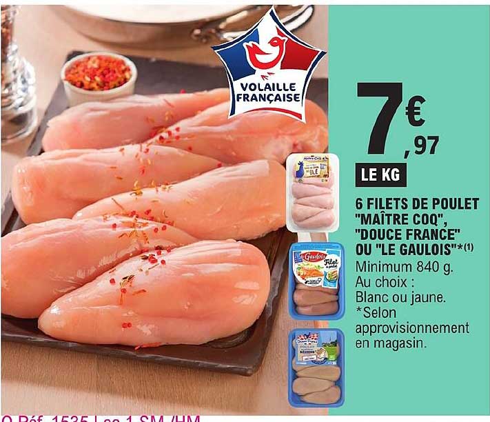 6 filets de poulet "maître coq" "douce france" ou "le gaulois"