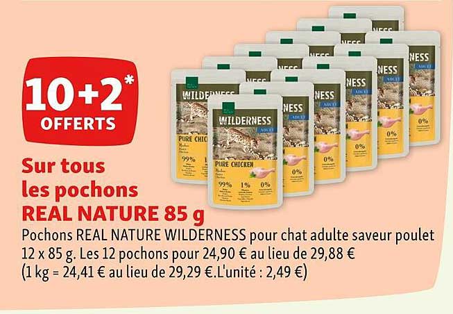 pochons real nature pochons real nature wilderness pour chat adulte saveur poulet
