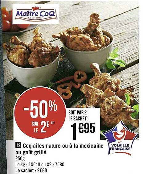 coq ailes nature ou à la mexicaine ou goût grillé maître coq