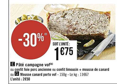pâté campagne vof ou confit foie porc ancienne ou confit limousin + mousse de canard, mousse canard porto vof