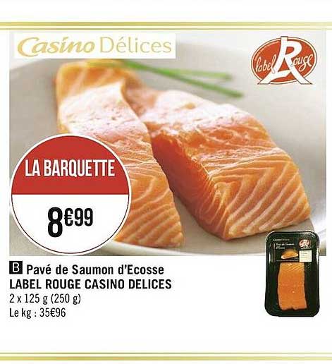 Pavé De Saumon D'écosse Label Rouge Casino Délices