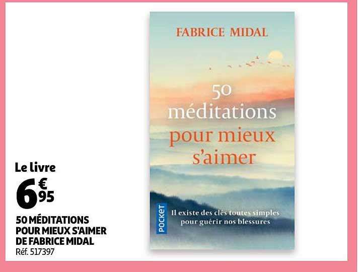 50 méditations pour mieux s'aimer de fabrice midal