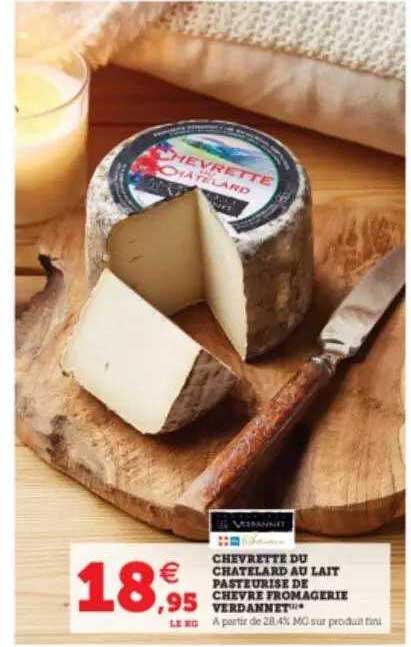chevrette du chatelard au lait pasteurisé de chèvre fromagerie verdannet