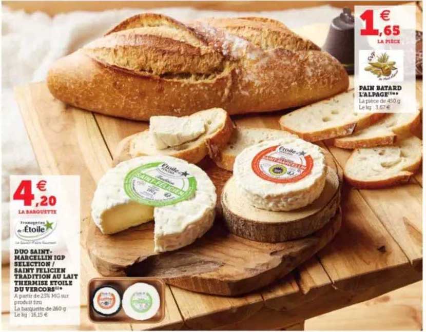 duo saint-marcellin igp sélection - saint félicien tradition au lait thermisé étoile du vercors, pain batard l'alpage