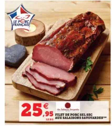 filet de porc sel sec aux salaisons savoyardes