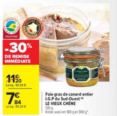 foie gras de canard entier i.g.p. du sud-ouest le viex chêne -30% de remise immédiate