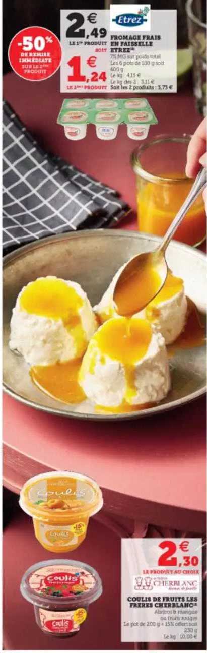 fromage frais en faisselle etrez, coulis de fruits les frère cherblanc
