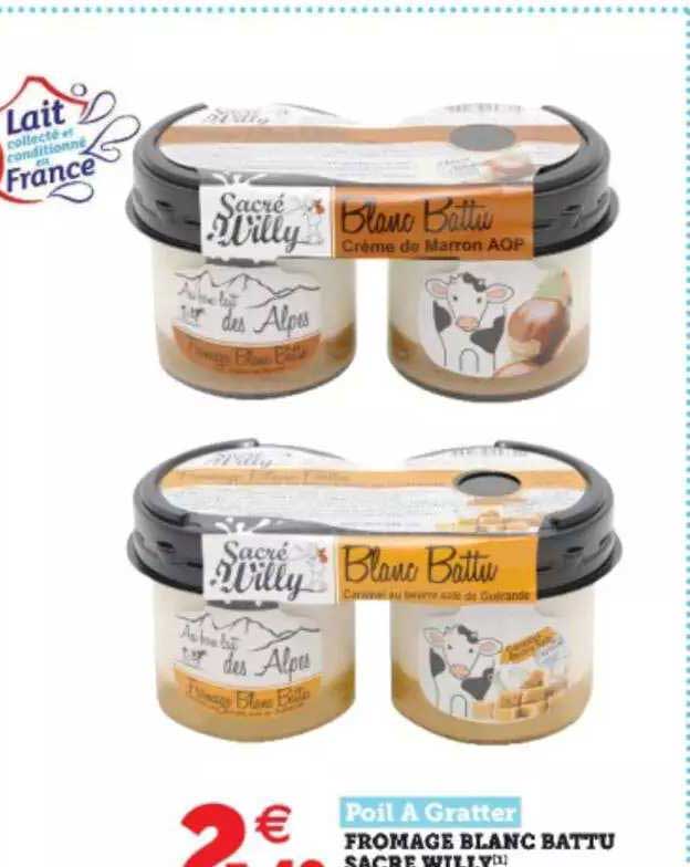 poil à gratter fromage blanc battu sacre willy