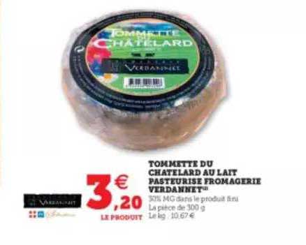 tommette du chatelard au lait pasteurisé fromagerie verdannet
