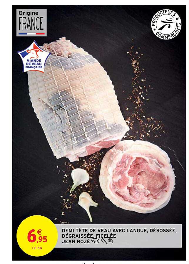 demi tête de veau avec langue, désossée, dégraissée, ficelée jean rozé